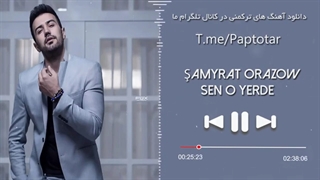 Şamyrat Orazow - Sen O Yerde