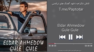 Eldar Ahmedow - Gule Gule