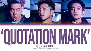 لیریک ویدیو آهنگ QUOTAION MARK از جونگ کوک، نامجون جی هوپ