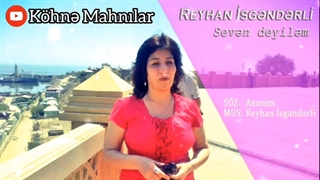 Reyhan İsgəndərli - Sevən